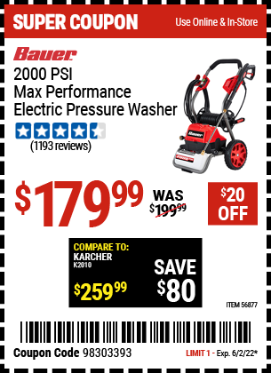 Buy the BAUER 2000 PSI Max Performance Electric Pressure Washer (Item 56877) for $179.99, valid through 6/2/2022.