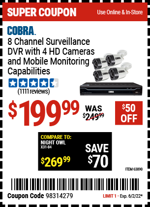 Buy the COBRA 8 Channel Surveillance DVR With 4 HD Cameras (Item 63890) for $199.99, valid through 6/2/2022.