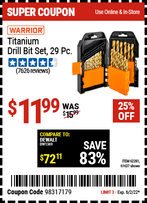 Buy the WARRIOR Titanium Drill Bit Set 29 Pc (Item 61637/62281) for $11.99, valid through 6/2/2022.
