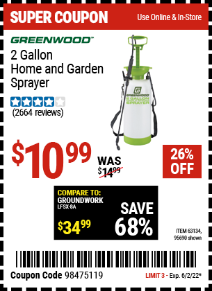 Buy the GREENWOOD 2 gallon Home and Garden Sprayer (Item 95690/63134) for $10.99, valid through 6/2/2022.