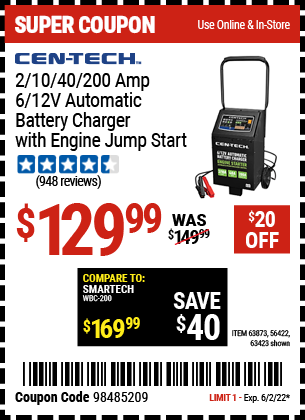 Buy the CEN-TECH 2/10/40/200 Amp 6/12V Automatic Battery Charger with Engine Jump Start (Item 63423/63873/56422) for $129.99, valid through 6/2/2022.