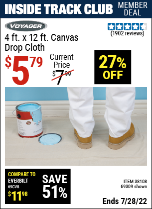 Inside Track Club members can buy the HFT 4 Ft. x 12 Ft. Canvas Drop Cloth (Item 38108/38108) for $5.79, valid through 7/28/2022.