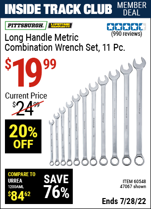 Inside Track Club members can buy the PITTSBURGH Fully Polished Metric Long Handle Combination Wrench Set 11 Pc. (Item 47067/60548) for $19.99, valid through 7/28/2022.