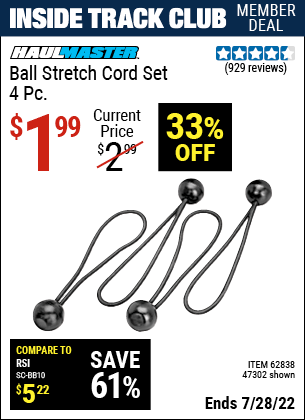 Inside Track Club members can buy the HAUL-MASTER Ball Stretch Cord Set 4 Pc. (Item 47302/62838) for $1.99, valid through 7/28/2022.