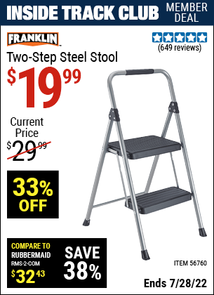 Inside Track Club members can buy the FRANKLIN Two-Step Steel Stool (Item 56760) for $19.99, valid through 7/28/2022.