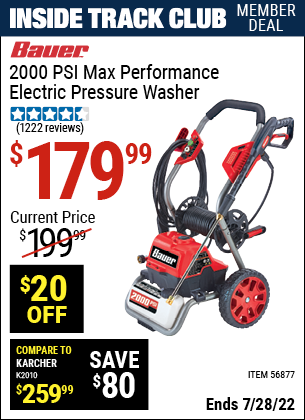Inside Track Club members can buy the BAUER 2000 PSI Max Performance Electric Pressure Washer (Item 56877) for $179.99, valid through 7/28/2022.