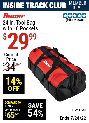 Inside Track Club members can buy the BAUER 24 in. Tool Bag with 16 Pockets (Item 57351) for $29.99, valid through 7/28/2022.