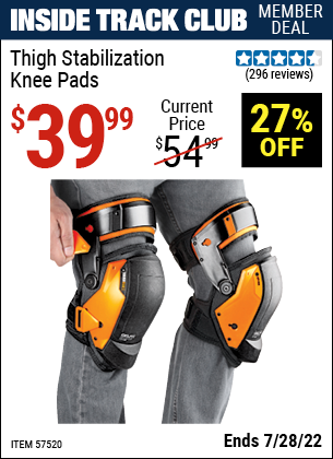 Inside Track Club members can buy the TOUGHBUILT Thigh Stabilization Knee Pads (Item 57520) for $39.99, valid through 7/28/2022.