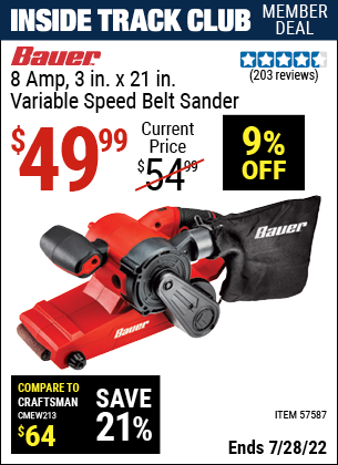 Inside Track Club members can buy the BAUER 8 Amp 3 In. X 21 In. Variable Speed Belt Sander (Item 57587) for $49.99, valid through 7/28/2022.