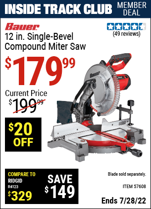 Inside Track Club members can buy the BAUER 12 In. Single-Bevel Compound Miter Saw (Item 57608) for $179.99, valid through 7/28/2022.