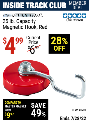 Inside Track Club members can buy the U.S. GENERAL 25 lb. Magnetic Hook – Red (Item 58051) for $4.99, valid through 7/28/2022.