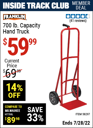 Inside Track Club members can buy the FRANKLIN 700 lb. Capacity Hand Truck (Item 58297) for $59.99, valid through 7/28/2022.