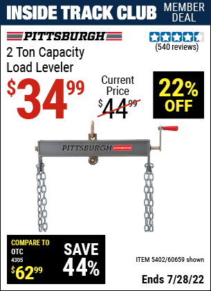 Inside Track Club members can buy the PITTSBURGH AUTOMOTIVE 2 Ton Capacity Heavy Duty Load Leveler (Item 60659/5402) for $34.99, valid through 7/28/2022.