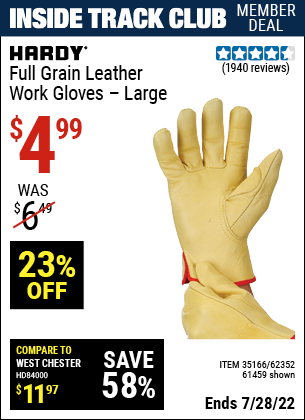 Inside Track Club members can buy the HARDY Full Grain Leather Work Gloves Large (Item 61459/35166/62352) for $4.99, valid through 7/28/2022.