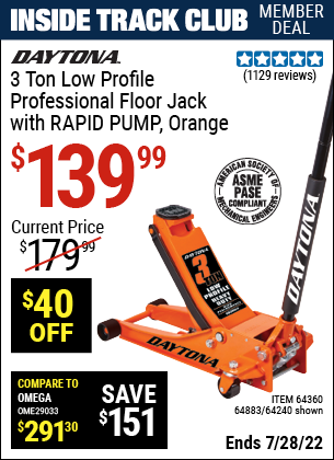 Inside Track Club members can buy the DAYTONA 3 Ton Low Profile Steel Professional Floor Jack With Rapid Pump (Item 64240) for $139.99, valid through 7/28/2022.