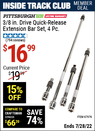 Inside Track Club members can buy the PITTSBURGH 3/8 in. Drive Quick-Release Extension Bar Set 4 Pc. (Item 67976) for $16.99, valid through 7/28/2022.