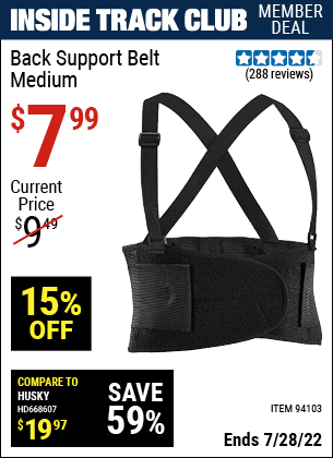 Inside Track Club members can buy the WESTERN SAFETY Back Support Belt Medium (Item 94103) for $7.99, valid through 7/28/2022.