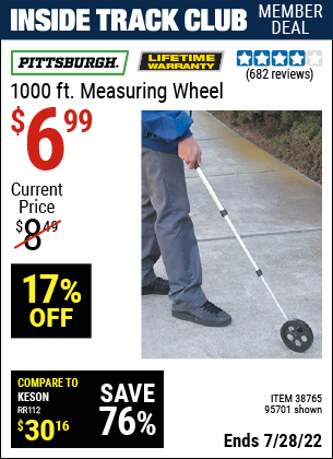 Inside Track Club members can buy the PITTSBURGH 1000 Ft. Measuring Wheel (Item 95701/38765) for $6.99, valid through 7/28/2022.