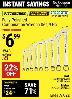 Buy the PITTSBURGH Fully Polished SAE Combination Wrench Set 9 Pc. (Item 42304/42305/69044/69043/63282) for $6.99, valid through 7/7/2022.