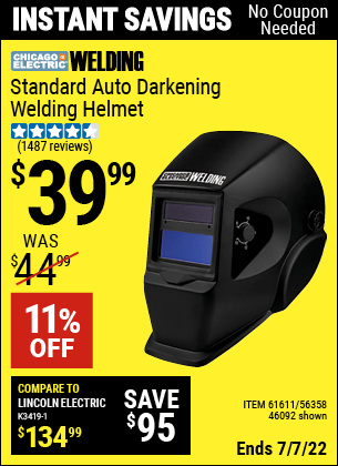Buy the CHICAGO ELECTRIC Standard Auto Darkening Welding Helmet (Item 46092/61611/56358) for $39.99, valid through 7/7/2022.