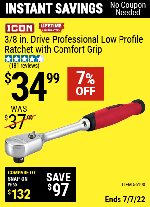 Buy the ICON 3/8 in. Drive Professional Low Profile Ratchet with Comfort Grip (Item 56190) for $34.99, valid through 7/7/2022.