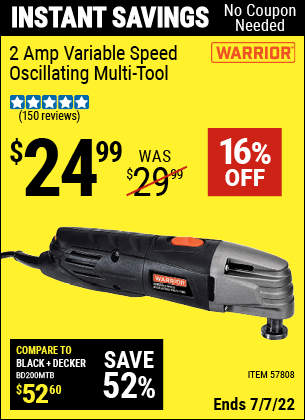 Buy the WARRIOR 2 Amp Variable Speed Oscillating Multi-Tool (Item 57808) for $24.99, valid through 7/7/2022.