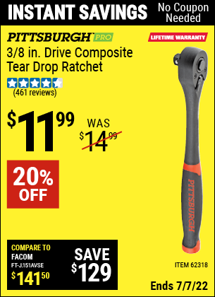 Buy the PITTSBURGH 3/8 in. Drive Professional Composite Tear Drop Ratchet (Item 62318) for $11.99, valid through 7/7/2022.