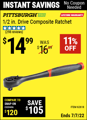 Buy the PITTSBURGH 1/2 in. Drive Composite Ratchet (Item 62618) for $14.99, valid through 7/7/2022.