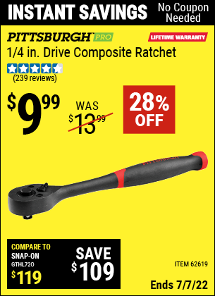 Buy the PITTSBURGH 1/4 in. Drive Composite Ratchet (Item 62619) for $9.99, valid through 7/7/2022.