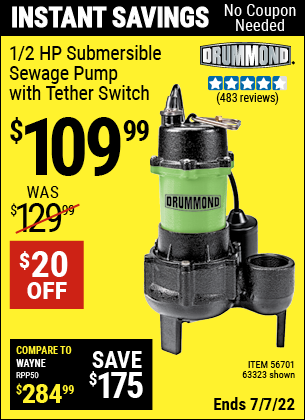 Buy the DRUMMOND 1/2 HP Submersible Sewage Pump with Tether Switch (Item 63323/56701) for $109.99, valid through 7/7/2022.