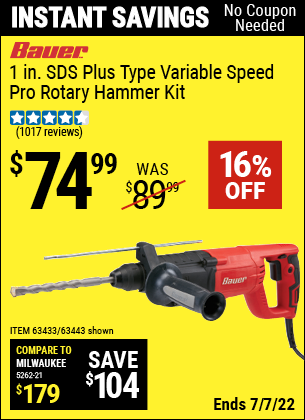 Buy the BAUER 1 in. SDS Variable Speed Pro Rotary Hammer Kit (Item 63443/63433) for $74.99, valid through 7/7/2022.