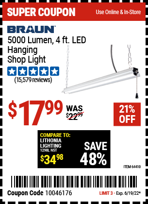 Buy the BRAUN 4 Ft. LED Hanging Shop Light (Item 64410) for $17.99, valid through 6/19/2022.