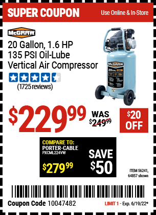 Buy the MCGRAW 20 Gallon 1.6 HP 135 PSI Oil Lube Vertical Air Compressor (Item 64857/56241) for $229.99, valid through 6/19/2022.