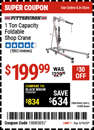 Buy the PITTSBURGH AUTOMOTIVE 1 Ton Capacity Foldable Shop Crane (Item 61858/69445/69512) for $199.99, valid through 6/19/2022.