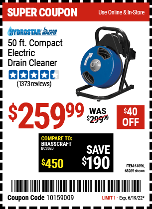 Buy the PACIFIC HYDROSTAR 50 Ft. Compact Electric Drain Cleaner (Item 68285/61856) for $259.99, valid through 6/19/2022.