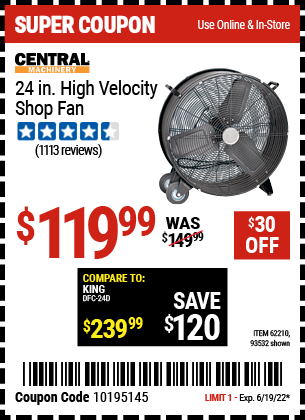 Buy the CENTRAL MACHINERY 24 in. High Velocity Shop Fan (Item 93532/62210) for $119.99, valid through 6/19/2022.
