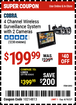 Buy the COBRA 4 Channel Wireless Surveillance System with 2 Cameras (Item 63842) for $199.99, valid through 6/19/2022.
