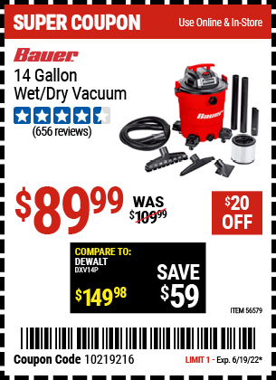Buy the BAUER 14 Gallon Wet/Dry Vacuum (Item 56579) for $89.99, valid through 6/19/2022.