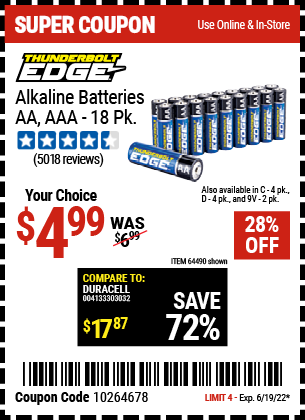 Buy the THUNDERBOLT EDGE Alkaline Batteries (Item 64490/64491/64489/64492/64493) for $4.99, valid through 6/19/2022.
