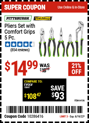 Buy the PITTSBURGH Pliers Set with Comfort Grips 5 Pc. (Item 64136) for $14.99, valid through 6/19/2022.