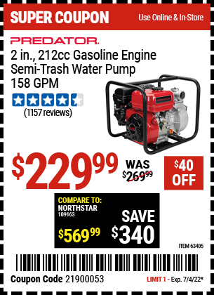 Buy the PREDATOR 2 in. 212cc Gasoline Engine Semi-Trash Water Pump (Item 63405) for $229.99, valid through 7/4/2022.