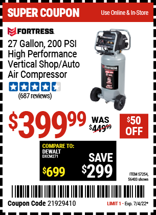 Buy the FORTRESS 27 Gallon 200 PSI Oil-Free Professional Air Compressor (Item 56403/57254) for $399.99, valid through 7/4/2022.