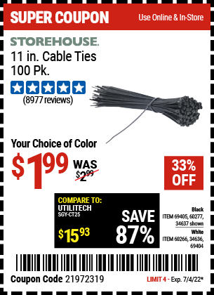 Buy the STOREHOUSE 11 in. Cable Ties 100 Pack (Item 34637/69405/60277/60266/34636/69404) for $1.99, valid through 7/4/2022.