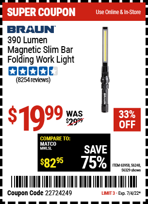 Buy the BRAUN 390 Lumen Magnetic Slim Bar Folding LED Work Light (Item 56329/63958/56248) for $19.99, valid through 7/4/2022.