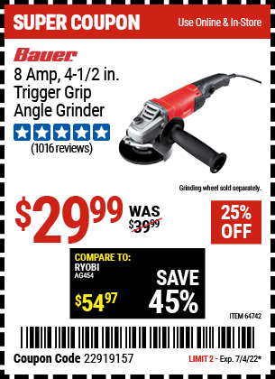 Buy the BAUER Corded 4-1/2 in. 8 Amp Heavy Duty Trigger Grip Angle Grinder with Tool-Free Guard (Item 64742) for $29.99, valid through 7/4/2022.