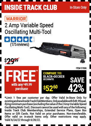 Inside Track Club members can buy the WARRIOR 2 Amp Variable Speed Oscillating Multi-Tool for FREE, valid through 6/26/2022.