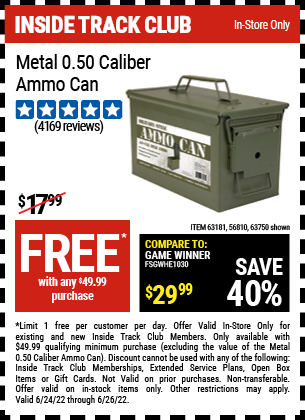 Inside Track Club members can buy the .50 Cal Metal Ammo Can for FREE, valid through 6/26/2022.