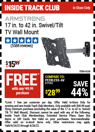 Inside Track Club members can buy the ARMSTRONG 17 In. To 42 In. Swivel/Tilt TV Wall Mount for FREE, valid through 6/26/2022.