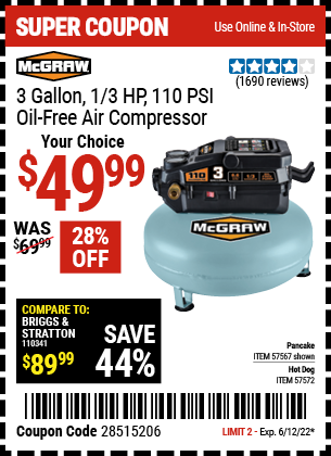 Buy the MCGRAW 3 Gallon 1/3 HP 110 PSI Oil-Free Pancake Air Compressor (Item 57567/57572) for $49.99, valid through 6/12/2022.