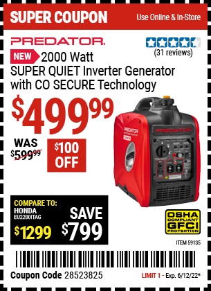 Buy the PREDATOR 2000 Watt Super Quiet Inverter Generator with CO SECURE™ Technology (Item 59135) for $499.99, valid through 6/12/2022.